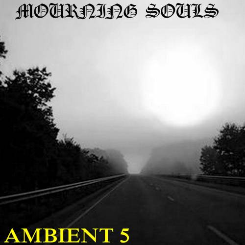 Mourning Souls : Ambient 5